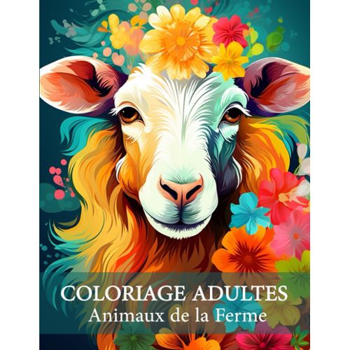 La Ferme - Livre de Coloriage: Cahier de Dessin pour Enfants dès 2 ans avec  de beaux Motifs des Animaux et des Fermes (French Edition)