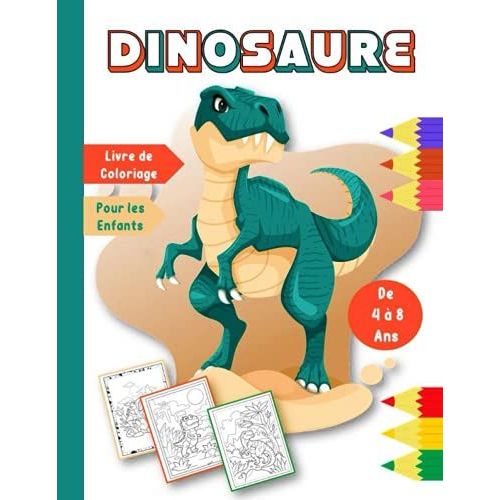 Livre de coloriage Dinosaure - Pour Enfant: Meilleur cadeau pour