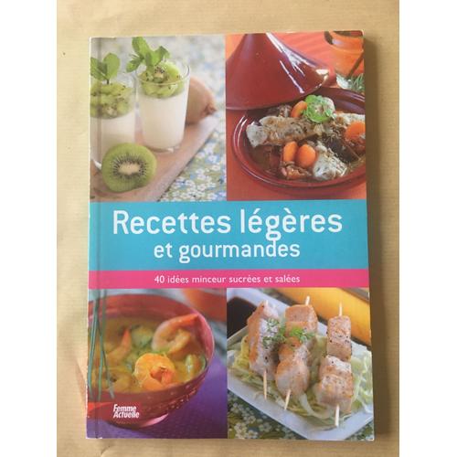 Recettes légères : idées gourmandes, faciles, diététiques