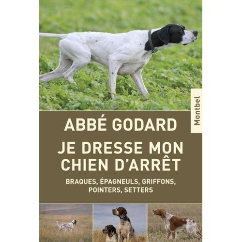 Je Dresse Mon Chien D Arret à prix bas - Neuf et occasion  Rakuten