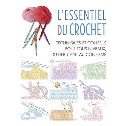 LE CROCHET FACILE - Pour débutante. 196 Modèles - Livres / BD