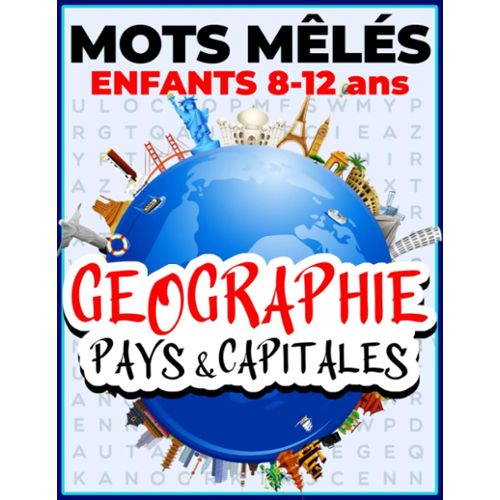 Mots Mêlés Enfants 8-12 ans  Géographie : Pays & Capitales
