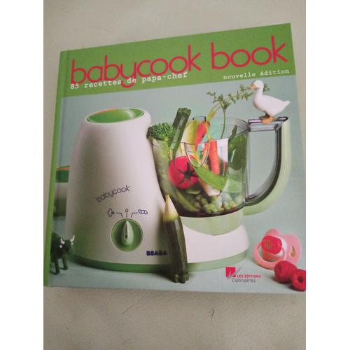 Livre Recette Babycook A Prix Bas Promos Neuf Et Occasion Rakuten