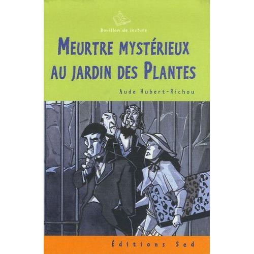 Soldes Meurtre Mysterieux Au Jardin Des Plantes Achat Neuf Ou Occasion Rakuten