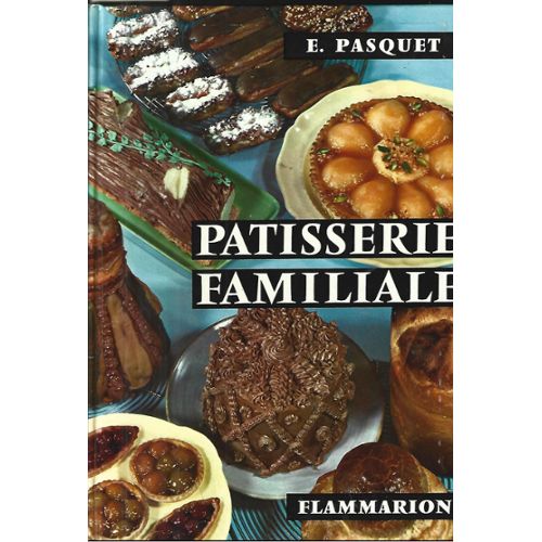 Livre Pâtisserie Familiale Publié 1958 Dessert Gâteaux Recettes
