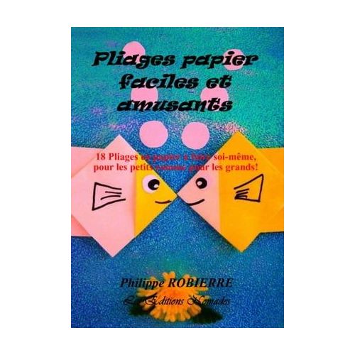 Origami - Livre pour enfant et adulte - 35 modèles facile: Apprendre le  pliage papier | Animaux - Avion - Bateau - Glace | Débutant (French