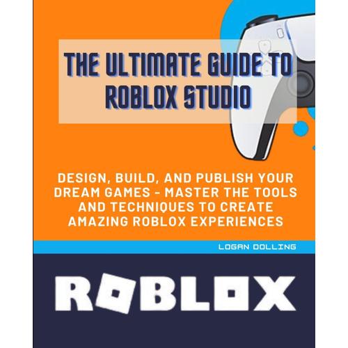 Roblox Ultimate Guide by GamesWarrior 2022