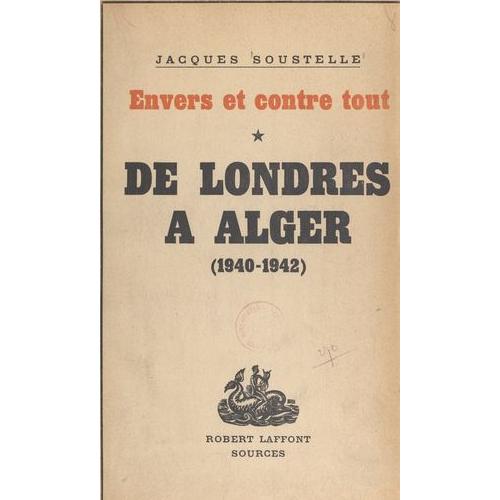 Envers Et Contre Tous Ou Tout Achat Soustelle Envers Et Contre Tout pas cher - Neuf ou occasion
