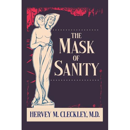 The Mask Of Sanity Hervey Cleckley Au Meilleur Prix - Neuf Et Occasion ...