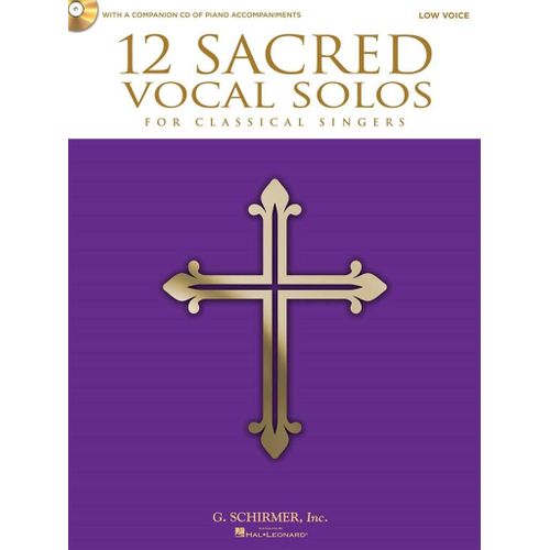 12 Sacred Vocal Solos For Classical Singers For Classical Singres - Recueil Avec Cd Chant Hl50490613 9781458413819