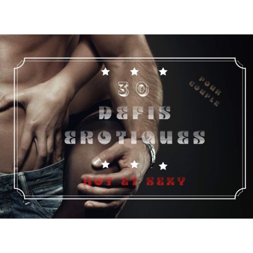 30 Dfis Erotiques Hot Et Sexy Pour Couple: Mettez Du Piment Dans Votre Couple Avec Ce Carnet De 30 Coupons Dfis  Dcouper, Format Chquier 20,96x15,24, Idal St Valentin Pour Soires Sexy Et rotiq    Format Broch 