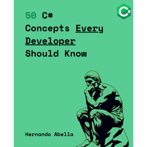 50 C# Concepts Every Developer Should Know (50 Concepts Every Developer Should Know)    Format Broch 