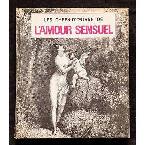Les Chefs-D'oeuvres De L'amour Sensuel   de curiosa  Format Beau livre 