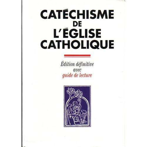 Catchisme De L'glise Catholique - dition Dfinitive Avec Guide De Lecture   de religions  Format Beau livre 