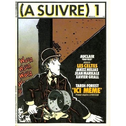 (  Suivre ) # 1 ( Fvrier 1978) : Les Celtes (Dossier) - " Ici Mme " Premier Chapitre : "Le Pays Clos " - " Bran Ruzh " Chapitre 1 - Renart (Rcit Complet) - " Corto Maltese En Sibrie " Chapitre 1   de tardi & forest - ptillon - deschamps & auclair - f'murr - cabanes & forest - sokal - hugo pratt - ... 