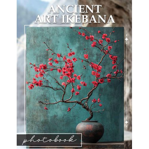 Ancient Art Ikebana Photo Book    Format Broch 