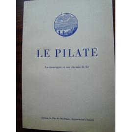 Le Pilate La Montagne Et Son Chemin De Fer 50e Anniversaire De L Ouverture A L Exploitation Du Chemin De Fer Du Mont Pilate Rakuten