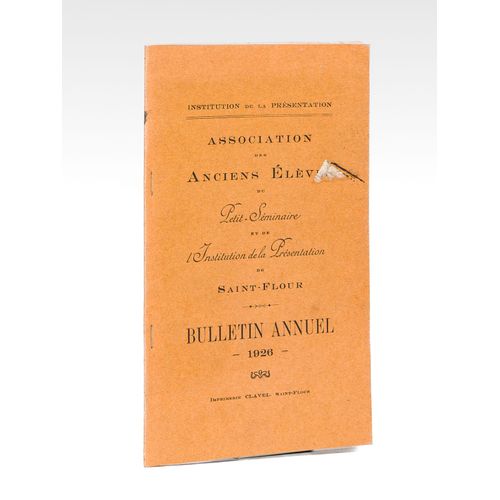 Assocation Des Anciens Elves Du Petit-Sminaire Et De L'institution De La Prsentation De Saint-Flour. Institut De La Prsentation. Bulletin Annuel   