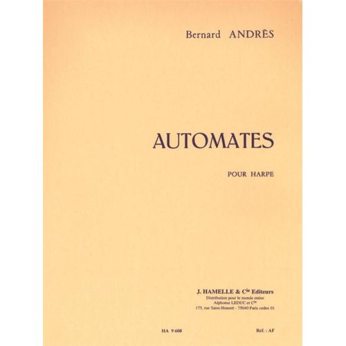 Bernard Andrs : Automates 12 Pieces En Forme De Danses Anciennes - Recueil Harpe 9790230796088 Alha009608