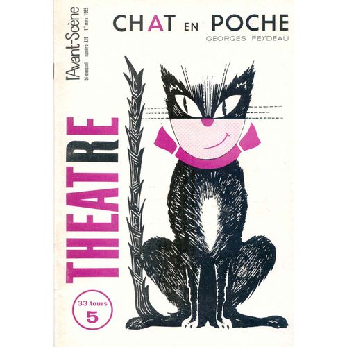 Avant Scene Theatre (L') N 329 Du 01-03-1965 Chat En Poche De G. Feydeau - Les Bois Du Colonel - C. Des Presles A. Camp - Qui A Peur De Virginia Woolf - E. Albee Par A. Palle   