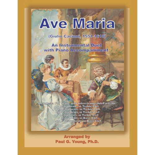 Ave Maria (Giulio Cacinni, 1551-1618): An Instrumental Duet With Piano Accompaniment    Format Broch 