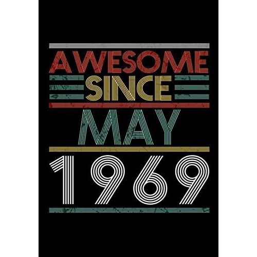Awesome Since May 1969 Guitar Tab Notebook: Unique Birthday Present Ideas For 51 Years Old (7x10 Inches - 110 Pages): 6 String Guitar Chord And Tablature Staff Music Paper For Guitar Players, Musician    Format Broch 