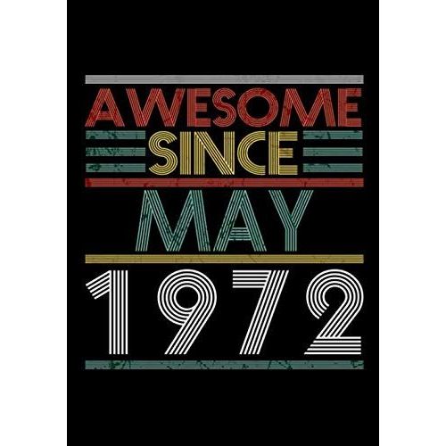 Awesome Since May 1972 Guitar Tab Notebook: Unique Birthday Present Ideas For 48 Years Old (7x10 Inches - 110 Pages): 6 String Guitar Chord And Tablature Staff Music Paper For Guitar Players, Musician    Format Broch 
