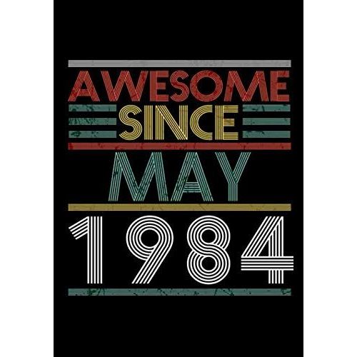 Awesome Since May 1984 Guitar Tab Notebook: Unique Birthday Present Ideas For 36 Years Old (7x10 Inches - 110 Pages): 6 String Guitar Chord And Tablature Staff Music Paper For Guitar Players, Musician    Format Broch 