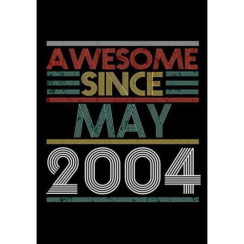 Awesome Since May 2004 Guitar Tab Notebook: Unique Birthday Present Ideas For 16 Years Old (7x10 Inches - 110 Pages): 6 String Guitar Chord And Tablature Staff Music Paper For Guitar Players, Musician    Format Broch 