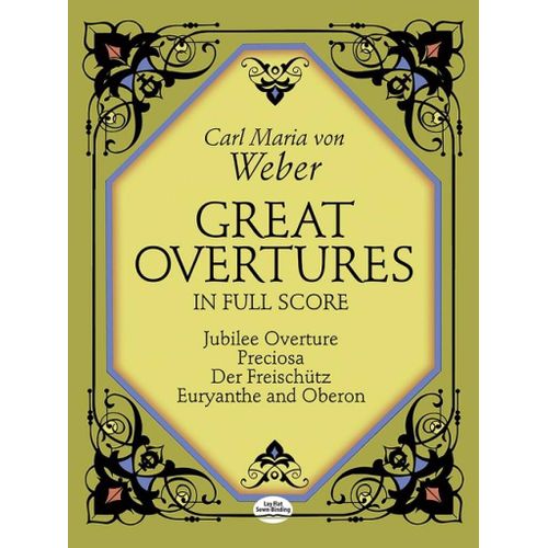 Carl Maria Von Weber : Great Overtures In Full Score - Conducteur Orchestra Dov252256 9780486252254