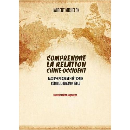Comprendre La Relation Chine-Occident    Format Beau livre 