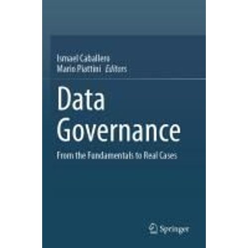 Data Governance: From The Fundamentals To Real Cases    Format Broch 