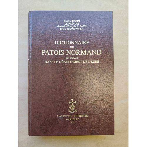 Dictionnaire Du Patois Normand En Usage Dans Le Dpartement De L'eure. Etude Sur Le Patois Normand    Format Reli 