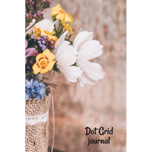 Dot Grid Journal: Dot Grid Notebook:Dot Grid Journal/Dot Grid Paper/Sketchbook/Drawing/Dooddle/Diary Notebook/Writing Notebook/Creative Journaling- Flowers Lovers Softcover (6 X 9 Inches)With 150 Page    Format Broch 