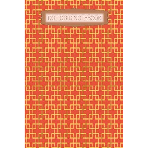 Dot Grid Notebook: Chinese Design Dot Grid Notebook, Geometric Orange Chinese Journal, 6x9 Notebook, Chinese New Year Gift    Format Broch 
