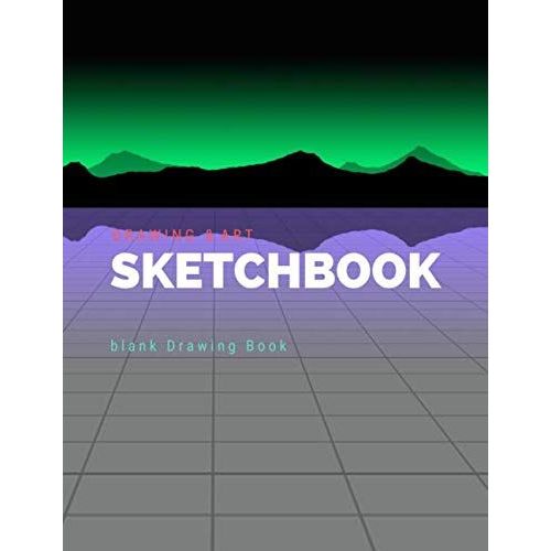 Drawing & Art : Sketchbook / Blank Multi-Purpose Journal For Sketching, Drawing And Doodling - Large 8.5