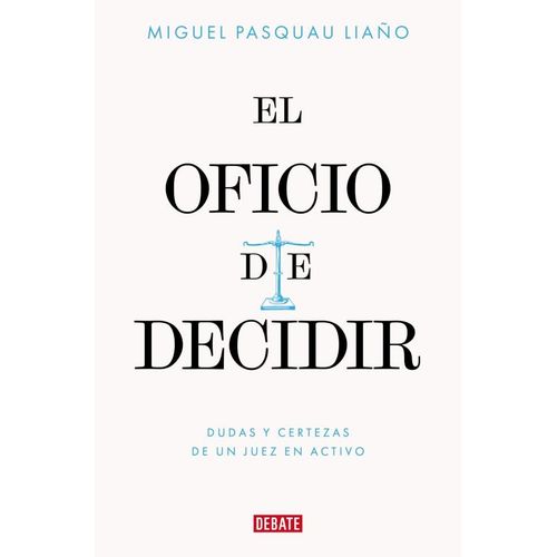 El Oficio De Decidir   