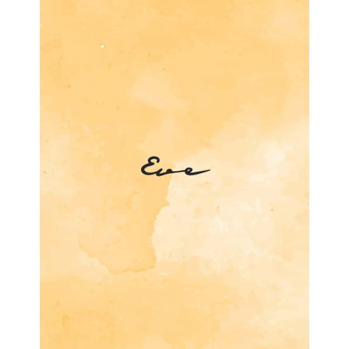 Eve: Personal Name Dot Gird | The Notebook For Writing Journal Or Diary Women & Girls Gift For Birthday, For Student | 160 Pages Size 8.5x11inch - V.485    Format Broch 