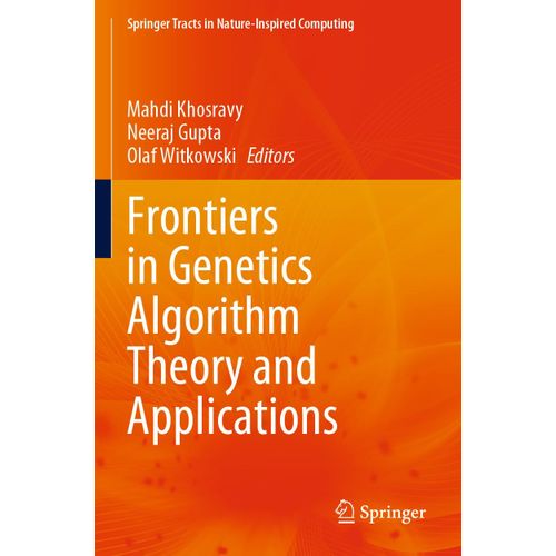 Frontiers In Genetics Algorithm Theory And Applications    Format Broch 
