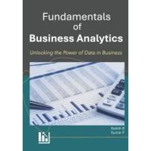 Fundamentals Of Business Analytics: Unlocking Data-Driven Insights For Successful Business    Format Broch 