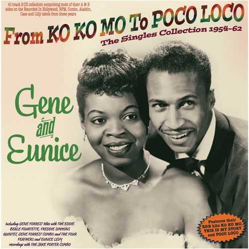 Gene And Eunice - From Ko Ko Mo To Poco Loco: The Singles Collection 1954-62 [Compact Discs] - 