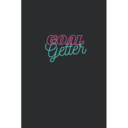 Go Getter Notebook Or Journal, 120 Lined Pages: Write The Vision, Make It Plan Then Be A Go Getter    Format Broch 