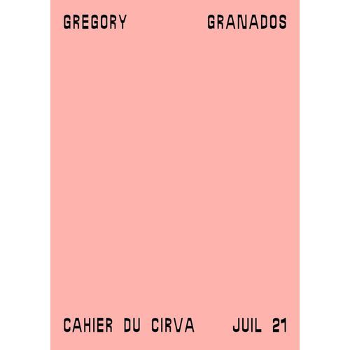 Gregory Granados Cahier Du Cirva    Format Broch 