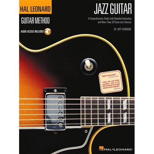 Hal Leonard Guitar Method - Jazz Guitar A Comprehensive Guide With Detailed Instruction And More Than 20 Great Jazz Standards - Recueil Avec Support(S) En Ligne Guitare Hl00695359 9780634001444