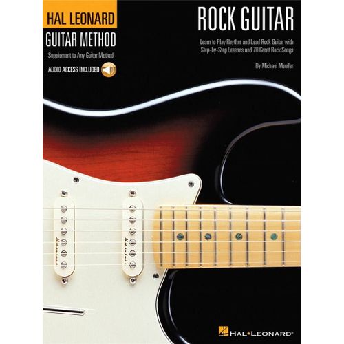 Hal Leonard Rock Guitar Method Learn To Play Rhythm And Lead Rock Guitar With Step-By-Step Lessons And 70 Great Rock Songs - Recueil Avec Support(S) En Ligne Guitare Hl00697319 9780634025662