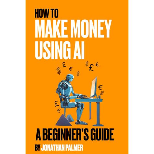 How To Make Money Using Ai: A Beginners Guide    Format Broch 