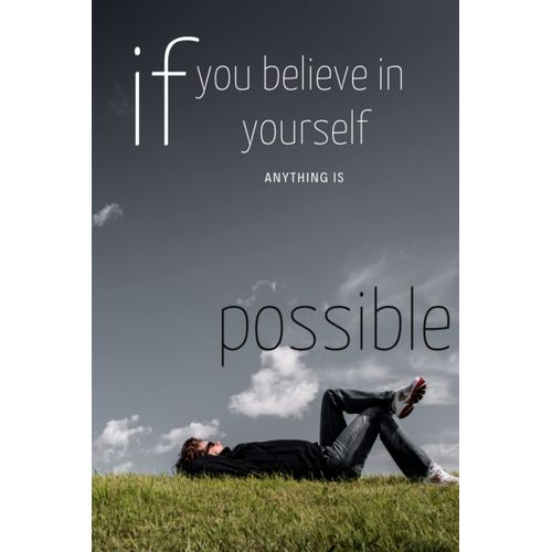 If You Believe In Yourself Anything Is Possible: Blank Lined Notebook To Write In For Notes| Funny Cute Gifts | 6 X 9 Inches ,110 Lined Pages    Format Broch 