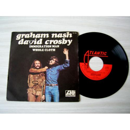  Immigration Man/Whole Cloth - Graham Nash - David Crosby