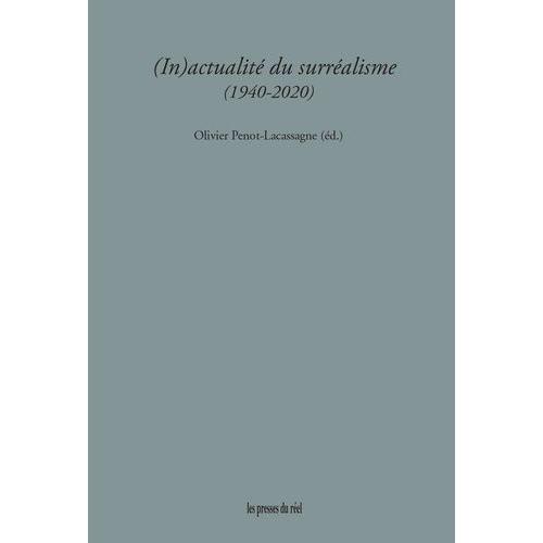 (In)Actualit Du Surralisme (1940-2020)   de Penot-Lacassagne Olivier  Format Beau livre 