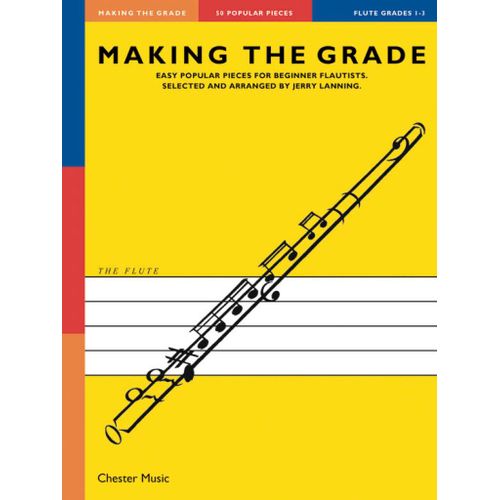 Jerry Lanning : Making The Grade: Grades 1-3 Grades 1-3 (Flute) - Recueil Flte Traversire Et Piano Musch78584 9781780382548